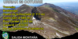 Travesia: Brañavieja - Cueto de la Horcada (2.111 m) - Cuencaguen (2.045 m) - Cueto Ijar (2.085 m) - Pico Cordel (2.061) - Liguardi (1.974 m) - Pto de Palombera (Cantabria) Todo el día.SALIDA:6,45